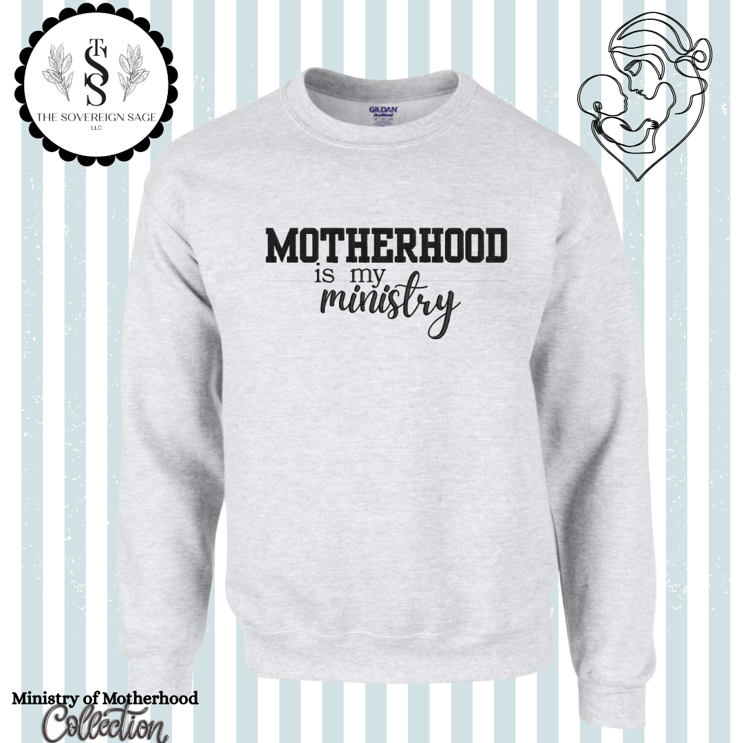 Motherhood is my Ministry Crewneck (Deuteronomy 6:5-7)